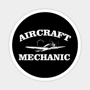 Aircraft Mechanic T Shirt - Aircraft Mechanic Gift Magnet